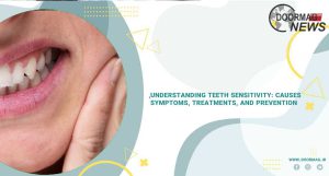 Understanding Teeth Sensitivity: Causes, Symptoms, Treatments, and Prevention
